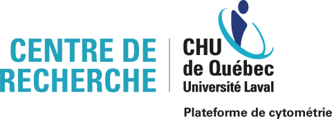 Centre de recherche CHU de Québec Université Laval Plateforme de cytométrie